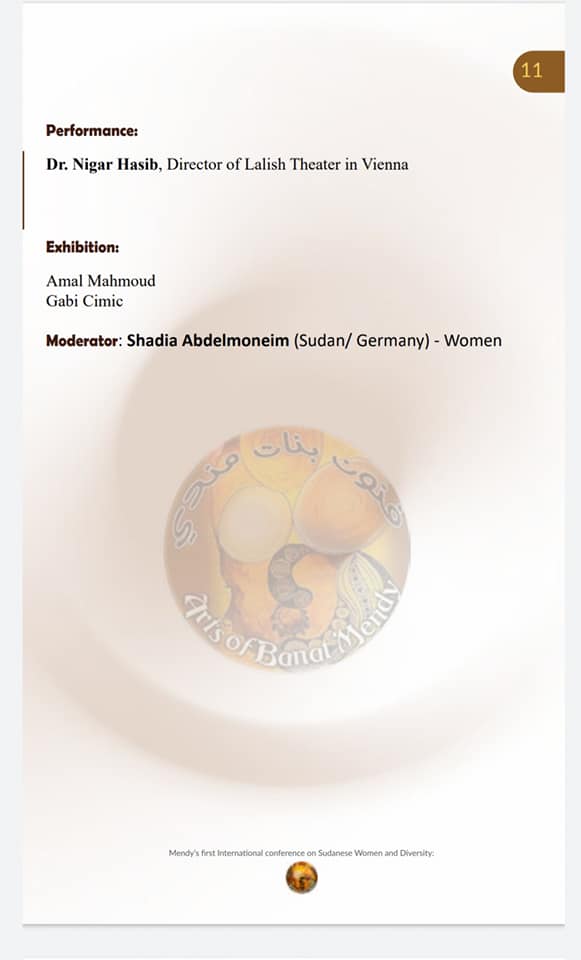 Performance:
Dr. Nigar Hasib, Director of Lalish Theater in Vienna

Exhibition:
Amal Mahmoud
Gabi Cimic
Moderator: Shadia Abdelmoneim (Sudan/ Germany) - Women