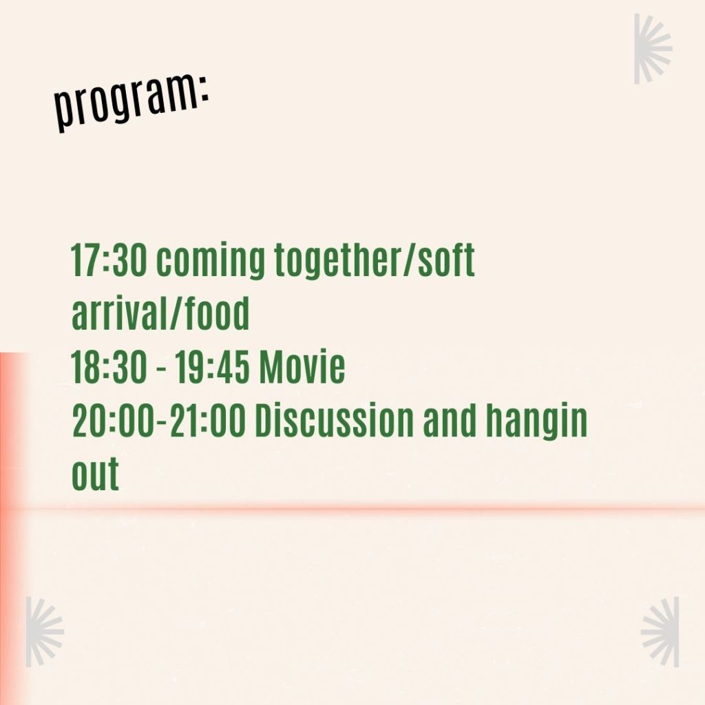 Program:
17:30 - coming together/soft arrival/food
18:30 - 19:45 - Movie
20:00 - 21:00 - Discussion and hanging out